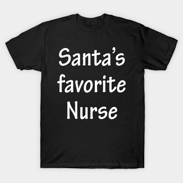 Santa's Favorite Nurse T-Shirt by PeachAndPatches